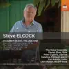 Veles Ensemble & Peter Cigleris - Steve Elcock: Chamber Music, Vol. 1